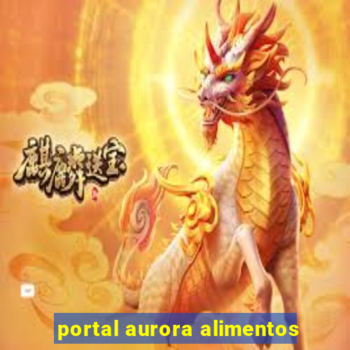 portal aurora alimentos